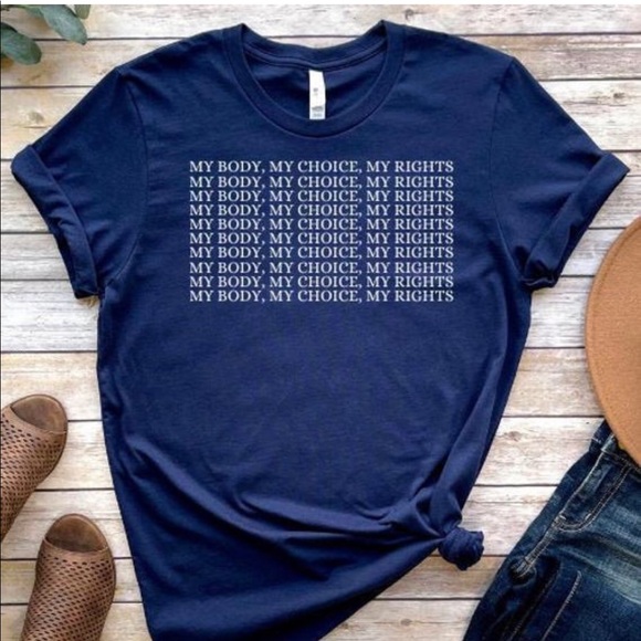 Bella Canvas Tops - My Body My Choice My Rights, Abortion Rights shirt